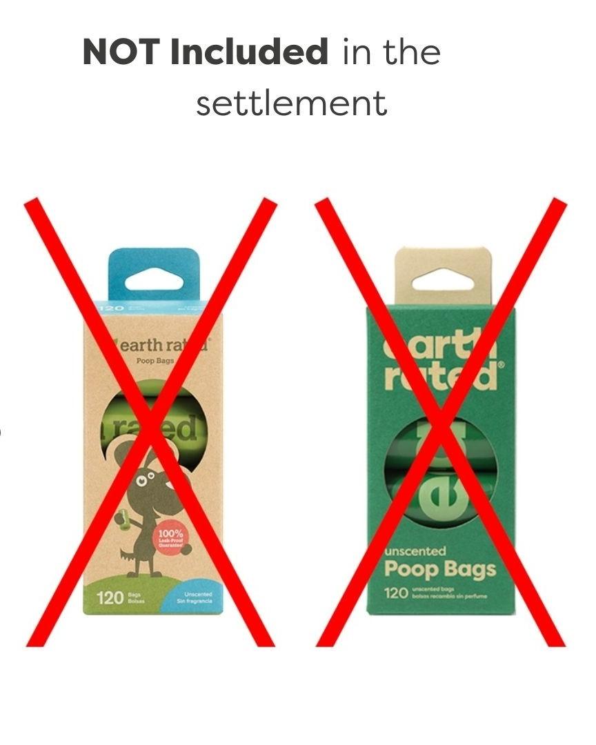 The class action settlement does NOT apply to or include any other Earth Rated product, including any other pet waste bags.